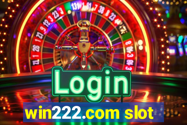 win222.com slot